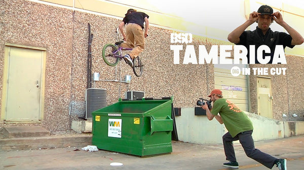 'TAMERICA' IN THE CUT | DIG BMX X BSD