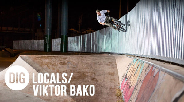 Viktor Bako - DIG BMX Locals