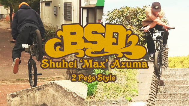 Shuhei 'Max' Azuma '2pegs style'