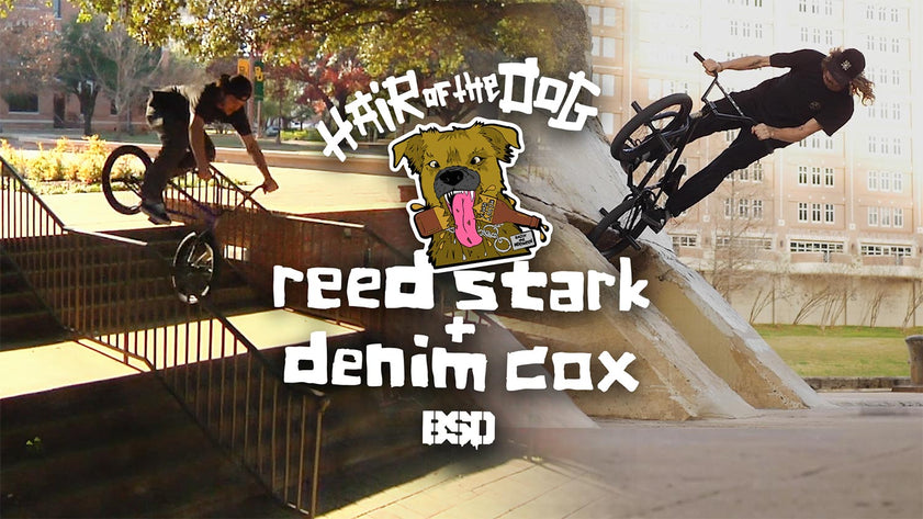 REED STARK & DENIM COX HAIR OF THE DOG VIDEO PART